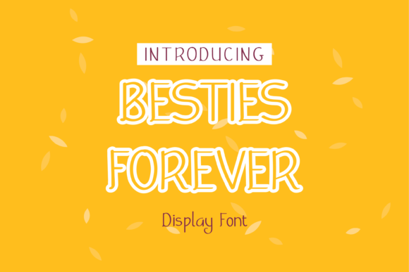 Besties Forever: A Cool, Simple Display Font for Creative Projects